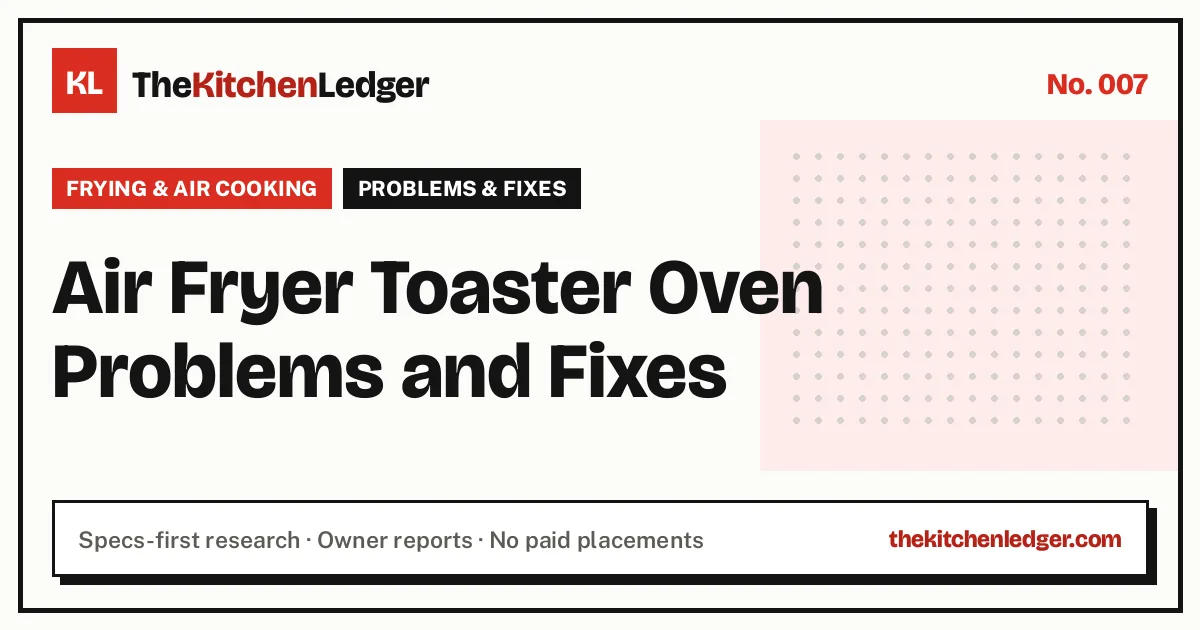 Air Fryer Toaster Oven Problems and Fixes