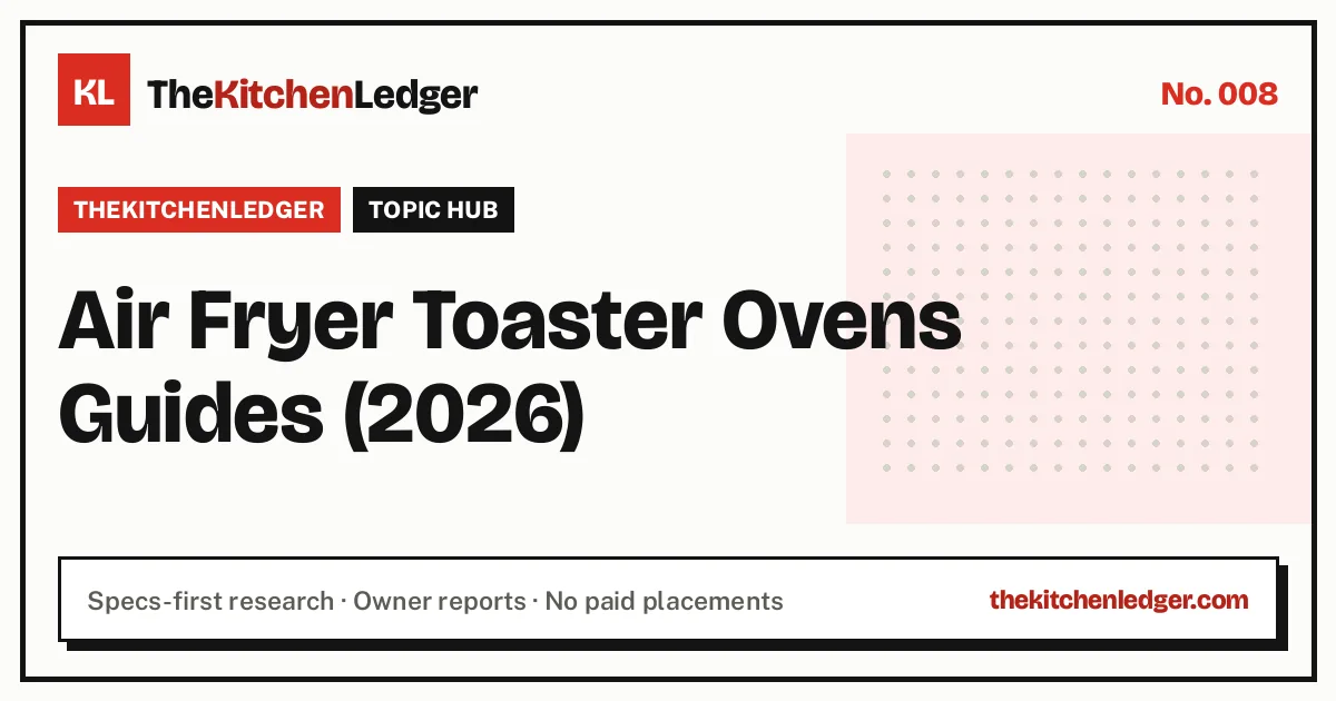 Air Fryer Toaster Ovens: the complete hub