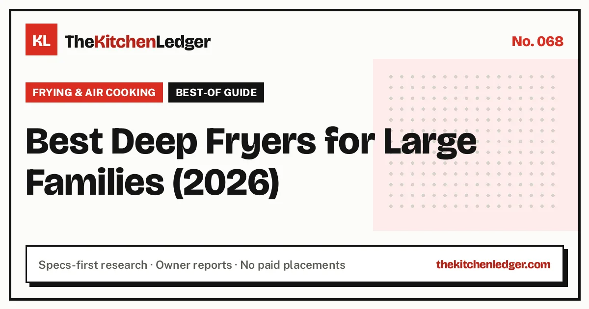 Best Deep Fryers for Large Families (2026)