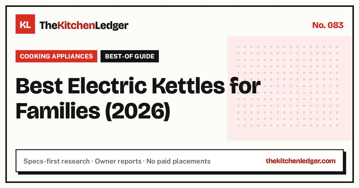 Best Electric Kettles for Families (2026)