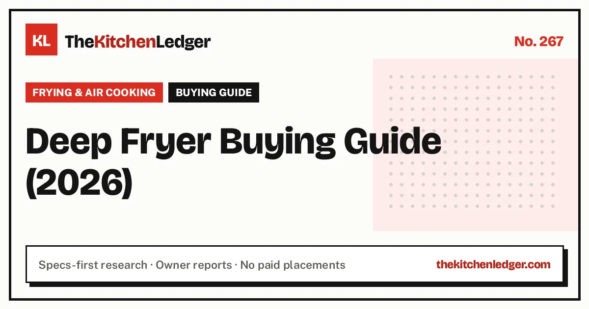 Deep Fryer Buying Guide (2026)