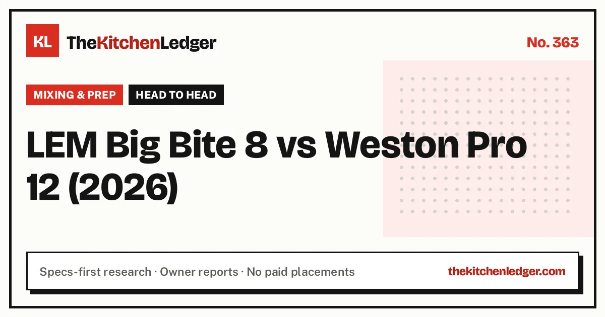 LEM Big Bite 8 vs Weston Pro 12 (2026)