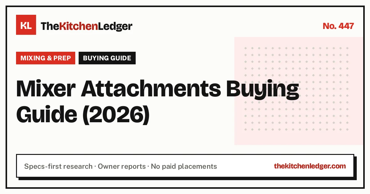Mixer Attachments Buying Guide (2026)